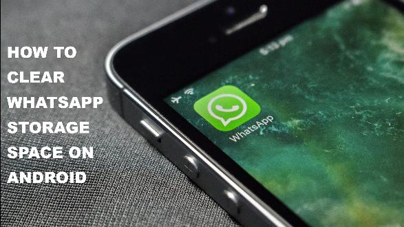 How To Clear WhatsApp Storage Space On Android how-to