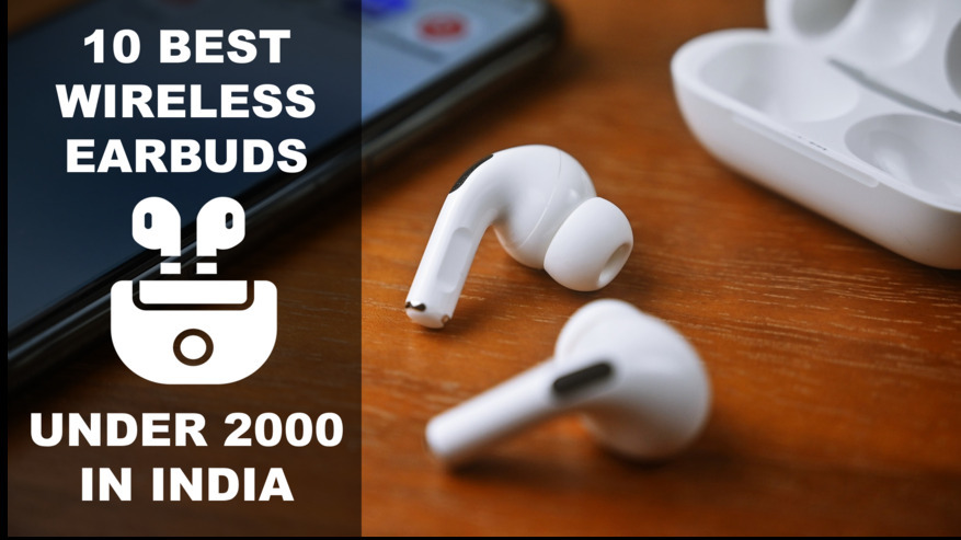 10 Best Wireless Earbuds Under 2000 in India top-things